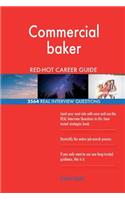 Commercial baker RED-HOT Career Guide; 2564 REAL Interview Questions