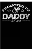 Promoted to Daddy Est. 2018
