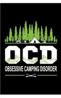 Obsessive Camping Disorder: Blank Lined Journal For All Type Of Camping Lovers To Capture and Organize Memories