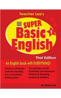 Teacher Lee's Super Basic English 1 - Thai Edition (British Version)