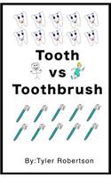 Tooth vs Toothbrush