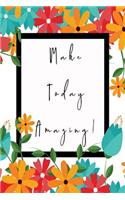 Make Today Amazing