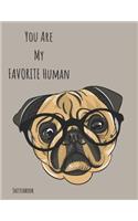 You Are My Favorite Human Sketchbook: Creative Artist Sketchpad