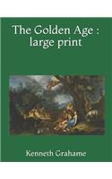 The Golden Age: Large Print