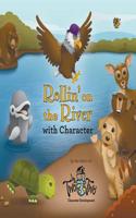 Rollin' on the River with Character