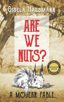 Are We Nuts?