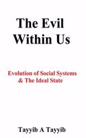 The Evil Within Us