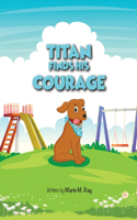 Titan Finds His Courage