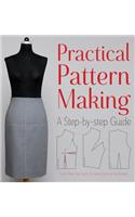 Practical Pattern Making: A Step-by-Step Guide