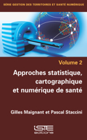 Approches statistique, cartographique et numerique de sante