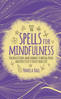 Spells for Mindfulness