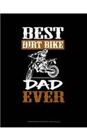 Best Dirt Bike Dad Ever: Composition Notebook: Wide Ruled