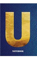U Notebook: Letter 'u' Notebook, Composition, Exercise or Log Study Book - Blue Cover