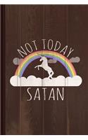 Not Today Satan Journal Notebook: Blank Lined Ruled for Writing 6x9 110 Pages