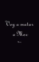 Voy a Matar a Moe Wiiiii