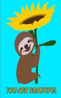 You Are Beautiful Smiling Sloth Sunflower Notebook Journal 150 College Ruled Pages 8.5 X 11