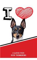 I Love Toy Fox Terriers: Isometric Dot Paper Portrait Notebook 120 Pages 6x9