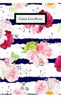 Chess Log Book: Ultimate Guide Book to Record Games, Tactics, Strategy & Log Wins Chess Moves Note Book Chess Journal & Scoresheet