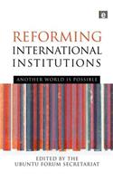 Reforming International Institutions