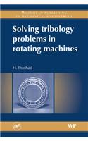 Solving Tribology Problems in Rotating Machines