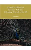A Guide to Permanent Residency & British Citizenship Test: Life in the UK