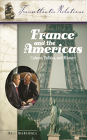 France and the Americas [3 Volumes]