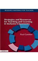 Strategies and Resources for Teaching and Learning in Inclusive Classrooms