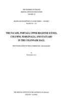 Reliefs and Inscriptions at Luxor Temple, Volume 2: The Facade, Portals, Upper Register Scenes, Columns, Marginalia, and Statuary in the Colonnade Hall(116 Oriental Institute Publications)