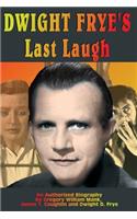 Dwight Frye's Last Laugh