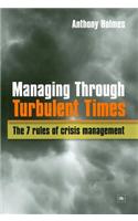 Managing Through Turbulent Times