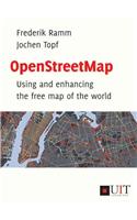 OpenStreetMap: Using and Enhancing the Free Map of the World