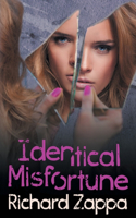 Identical Misfortune