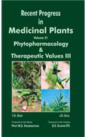 Recent Progress in Medicinal Plants  Volume 21: Phytopharmacology and Therapeutic Values III