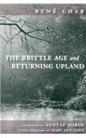 The Brittle Age and Returning Upland