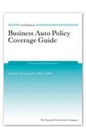 Business Auto Policy Coverage Guide, 3rd Edition