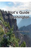 Pilot's Guide to Washington