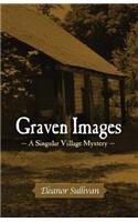 Graven Images, a Singular Village Mystery