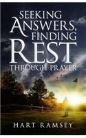 Seeking Answers, Finding Rest