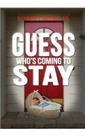 Guess who's coming to stay