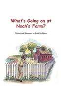 What's Going on at Noah's Farm?