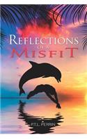 Reflections of a Misfit