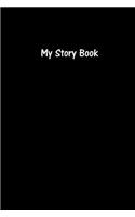 My Story Book - Create Your Own Picture Book in Black: Medium Ruled, Soft Cover, 6 x 9 Journal, 200 Pages