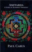 Amitabha: A Story of Buddhist Theology