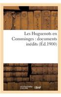 Les Huguenots En Comminges: Documents Inédits