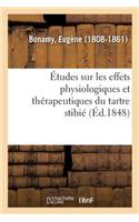 Études Sur Les Effets Physiologiques Et Thérapeutiques Du Tartre Stibié