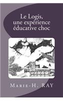 Logis, une expérience éducative choc