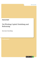 Net Working Capital. Ermittlung und Bedeutung