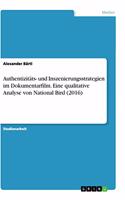 Authentizitäts- und Inszenierungsstrategien im Dokumentarfilm. Eine qualitative Analyse von National Bird (2016)