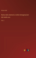 Roma nella memoria e nelle immaginazioni del medio evo