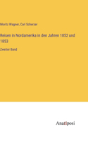 Reisen in Nordamerika in den Jahren 1852 und 1853